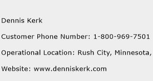 Dennis Kerk Phone Number Customer Service