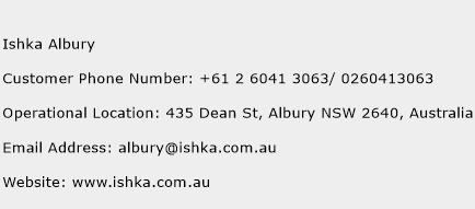 Ishka Albury Phone Number Customer Service